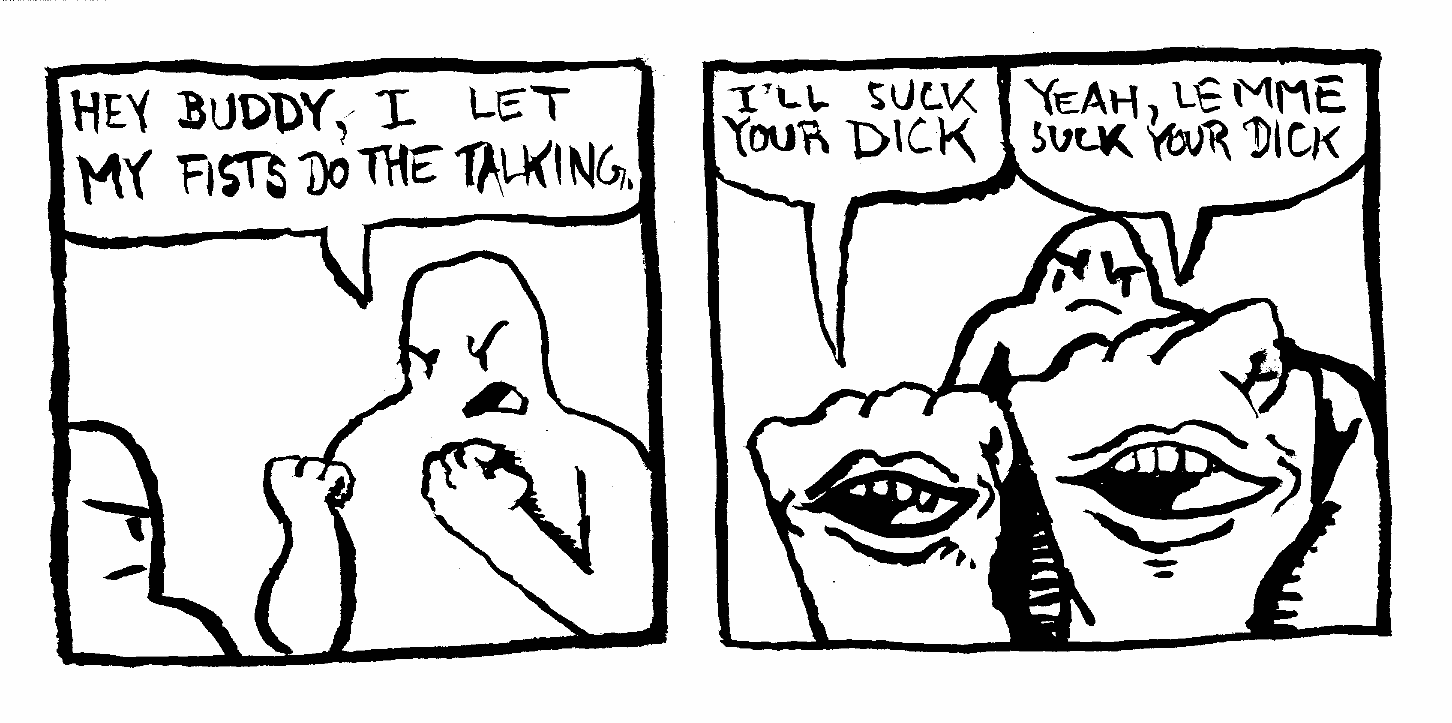 hands suck dick do the talking buddy fight words phrase threat