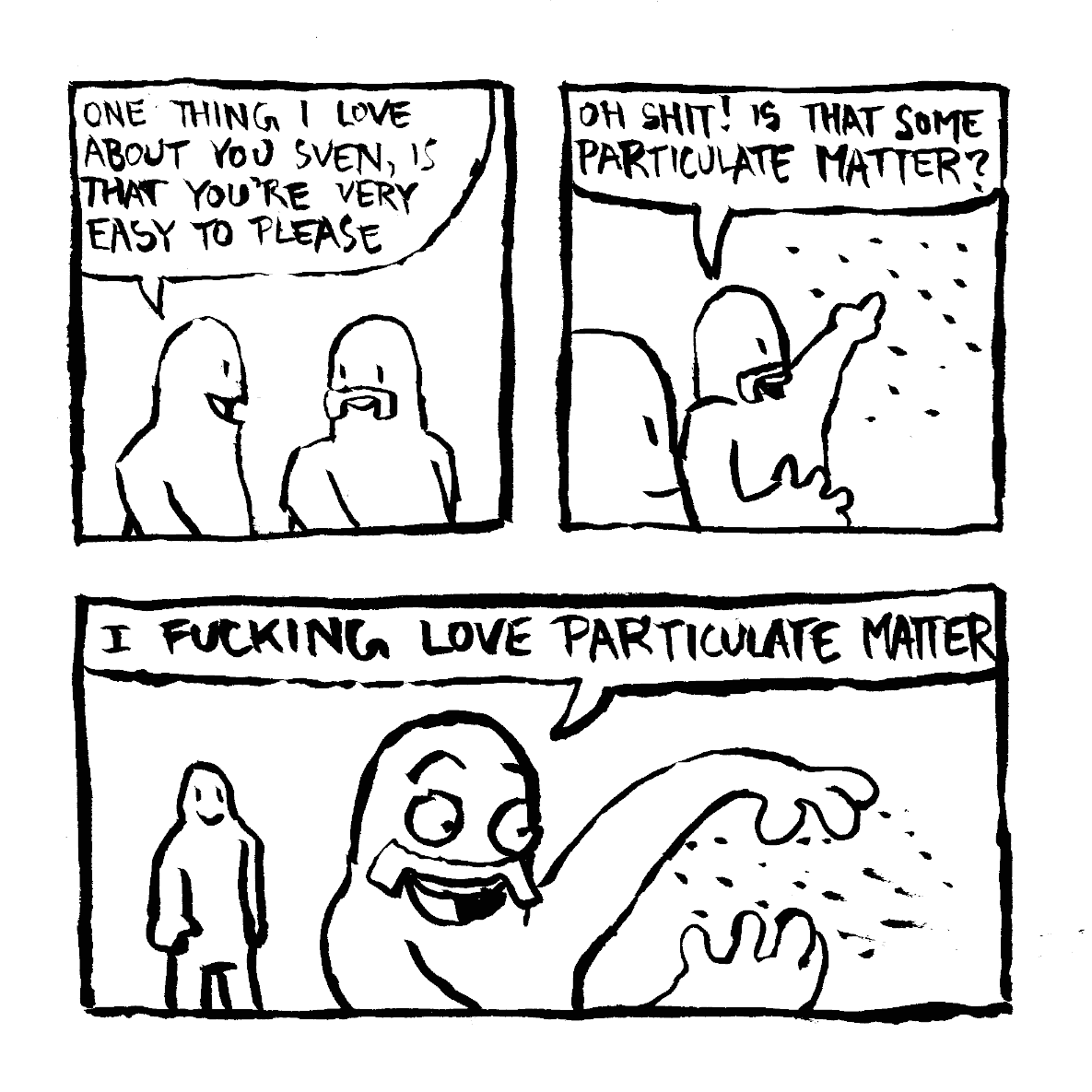 easy to please love particulate matter fucking moustache swedish